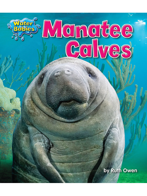 Title details for Manatee Calves by Ruth Owen - Available
